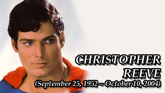 Christopher Reeve (September 25, 1952 – October 10,&nbsp;2004)