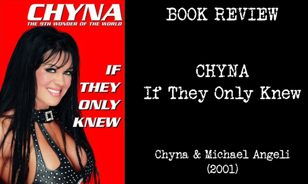 BOOK REVIEW – Chyna: If They Only Knew… (2001)