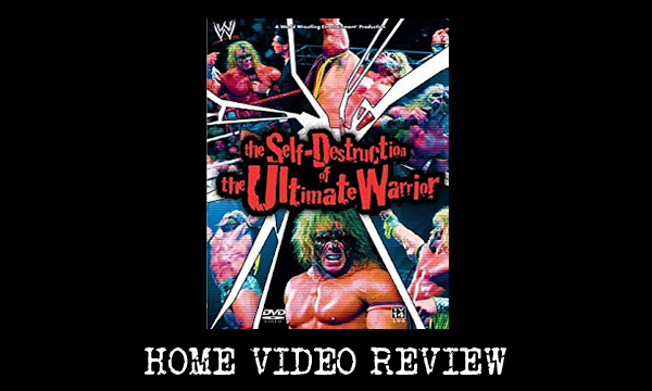 DVD Review – The Self-Destruction Of The Ultimate Warrior (2005 DVD&nbsp;Review)