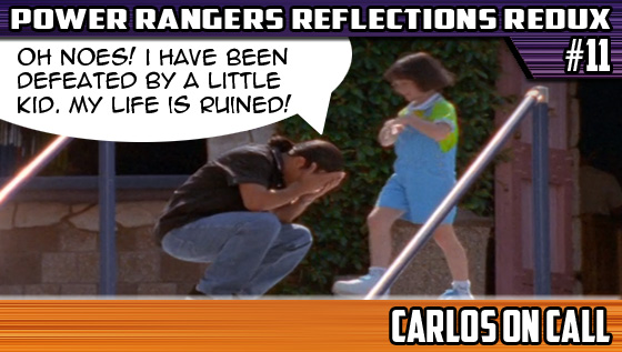 Power Rangers Reflections Redux #11 – Carlos On&nbsp;Call