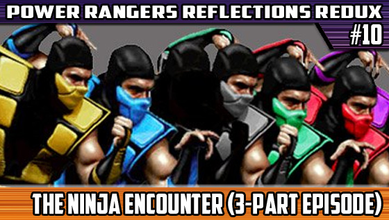 Power Rangers Reflections Redux #10 – The Ninja&nbsp;Encounter