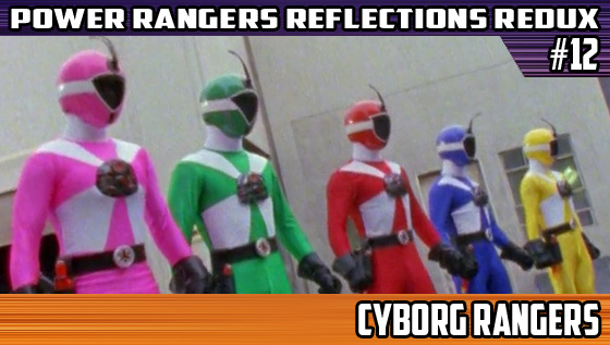 Power Rangers Reflections Redux #12 – Cyborg&nbsp;Rangers