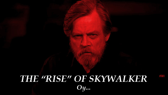 The “Rise” of Skywalker… Oy