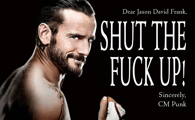 Egomaniacal Manchild Jason Douchebag Frank Responds To CM&nbsp;Punk