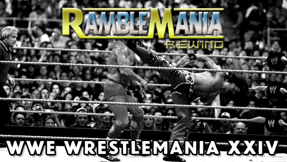 Ramblemania Rewind 24 – WWE Wrestlemania 24&nbsp;(2008)