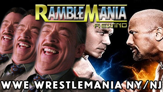 Ramblemania Rewind 29 – WWE Wrestlemania NY/NJ&nbsp;(2013)