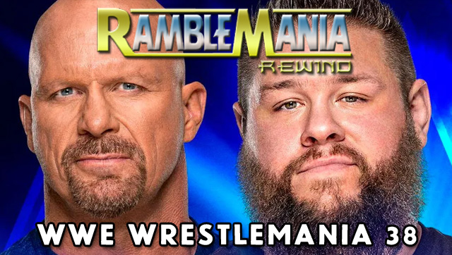 Ramblemania Rewind 38 – WWE Wrestlemania 38&nbsp;(2022)