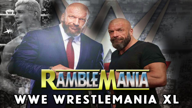 Ramblemania 40 – WWE Wrestlemania&nbsp;XL