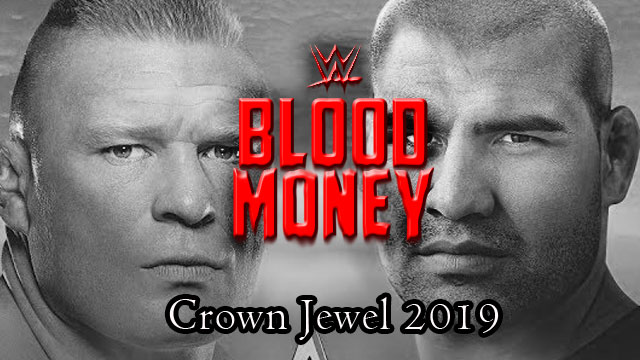 WWE Blood Money IV – Crown Jewel&nbsp;2019