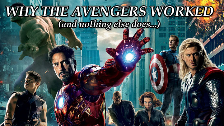 Why The Avengers Worked (And Nothing Else&nbsp;Does…)